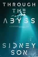 Through the Abyss: Supreme Creation Series 1647044324 Book Cover