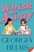 Whisk Me Away 1636797962 Book Cover