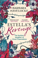 Estella's Revenge: A captivating, dark retelling of Great Expectations - this year's must-read! 1804367052 Book Cover