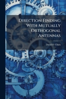 Direction Finding With Mutually Orthogonal Antennas 1025140273 Book Cover