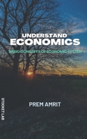 Understand economics: Basic concepts of Economic system B0BG24R6GS Book Cover