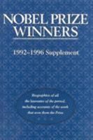 Nobel Prize Winners: 1992-1996 Supplement : An H.W. Wilson Biographical Dictionary (Nobel Prize Winners Supplement) 0824209060 Book Cover