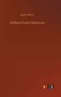 William Ewart Gladstone 1523878215 Book Cover