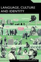 Language, Culture and Identity : An Ethnolinguistic Perspective 0826486290 Book Cover