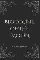 Bloodline Of The Moon B0CN1WKPDG Book Cover