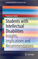 Students with Intellectual Disabilities: Insights, Implications and Recommendations (SpringerBriefs in Education) 9812870164 Book Cover