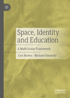Identity, Space and Education: Spatial Dimensions of Educational Inequalities 3031315340 Book Cover