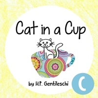 Cat in a Cup: The Letter C Book 1948023024 Book Cover