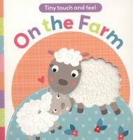 Touch and Feel: On the Farm 1782963227 Book Cover