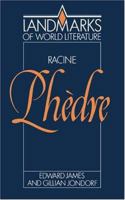 Racine: Phèdre (Landmarks of World Literature) 0521397219 Book Cover