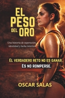 El Peso del Oro: Una historia de lucha, aceptación y superación en la gimnasia rítmica (Spanish Edition) B0GXH3DR9C Book Cover