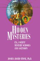 Hidden Mysteries: ETs, Ancient Mystery Schools and Ascension (The Easy-to-Read Encyclodedia of the Spiritual Path, Volume IV) 0929385578 Book Cover