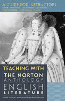 Teaching with the Norton Anthology of English Literature: A Guide for Instructors 0393927083 Book Cover