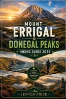 MOUNT ERRIGAL & DONEGAL PEAKS HIKING GUIDE 2026 B0H3LHZQ66 Book Cover