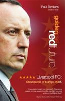 Golden Past, Red Future: Liverpool FC - Champions of Europe 2005 0954958020 Book Cover