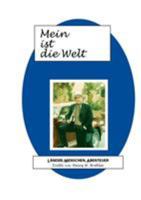 Mein ist die Welt: Länder, Menschen, Abenteuer 3833438886 Book Cover