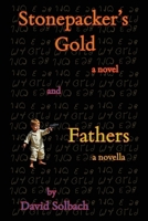 Stonepacker's Gold, and Fathers B0F6MJNQBH Book Cover