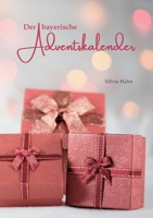 Der bayerische Adventskalender 3753459666 Book Cover