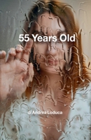 55 Years Old B0GNG4KW1G Book Cover