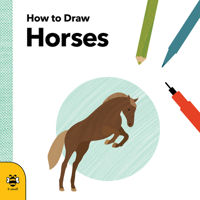 How to Draw Horses 1909767840 Book Cover