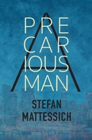 A Precarious Man 1647130352 Book Cover