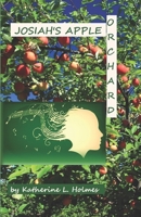 Josiah's Apple Orchard 0991091124 Book Cover