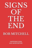 Signs of the End: Amazing Proof That We Are in the Last Days 1515335569 Book Cover