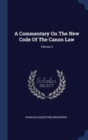 A Commentary On The New Code Of The Canon Law; Volume 3 1340574772 Book Cover