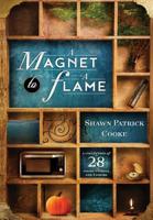 A Magnet to a Flame: A Collection of 28 Short Stories and 3 Poems 1793378134 Book Cover