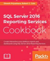 SQL Server 2016 Reporting Services Cookbook 1786461811 Book Cover