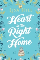 Heart in the Right Home 1915490081 Book Cover
