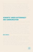 Semantic Under-determinacy and Communication 1137398434 Book Cover