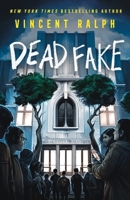 Dead Fake (Bleak Haven, 1) 1250441234 Book Cover