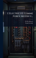L'Ã(c)lectricitÃ(c) Comme Force Motrice... (French Edition) 1024940632 Book Cover