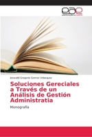 Soluciones Gereciales a Trav�s de un An�lisis de Gesti�n Administratia 3659045136 Book Cover