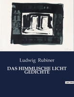 Das Himmlische Licht Gedichte B0C13L8H7P Book Cover