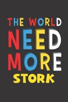 The World Need More Stork: Stork Lovers Funny Gifts Journal Lined Notebook 6x9 120 Pages 1671792122 Book Cover