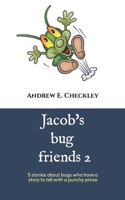 Jacob's bug friends 2 B09BGHXF3G Book Cover