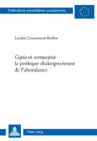«Copia» Et «Cornucopia» La Poétique Shakespearienne de l'Abondance: La Poétique Shakespearienne de l'Abondance 3039112511 Book Cover