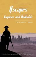 Ifscapes: Empires and Androids 1963481003 Book Cover