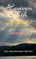 Heaven Touches Earth Companion: Healing and Deliverance Scriptures and Prayers 1735420859 Book Cover