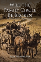 Will the Family Circle Be Broken?: Civil War in Carroll County, Tennessee B0GYHMH23R Book Cover
