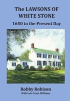 The Lawsons of White Stone: 1650 to the Present Day B087SM447F Book Cover