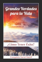 Grandes Verdades para la Vida: Descubra sabiduría, conocimiento, consejo y aprendizaje para su vida. (Spanish Edition) B09K1WVHYN Book Cover