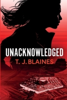 Unacknowledged: Callie Faulkner #1 B0F9VFQC9Z Book Cover
