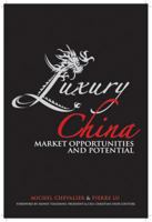 Luxury China: Market Opportunities and Potential 0470823410 Book Cover