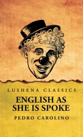 English as She Is Spoke B0F4ZX5TGG Book Cover