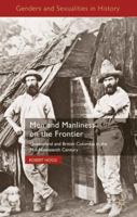 Men and Manliness on the Frontier: Queensland and British Columbia in the Mid-Nineteenth Century 1349321117 Book Cover