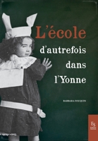 L'École d'autrefois dans l'Yonne (Provinces Mosaïques) (French Edition) 2813810681 Book Cover