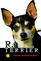 Rat Terrier: A Complete and Reliable Handbook (Rx-133) 0793807832 Book Cover